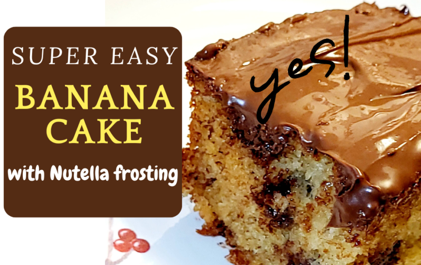 banana cake with Nutella frosting