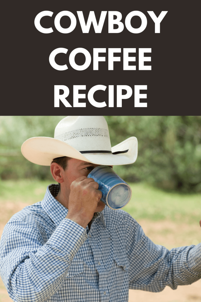 cowboy coffee recipe