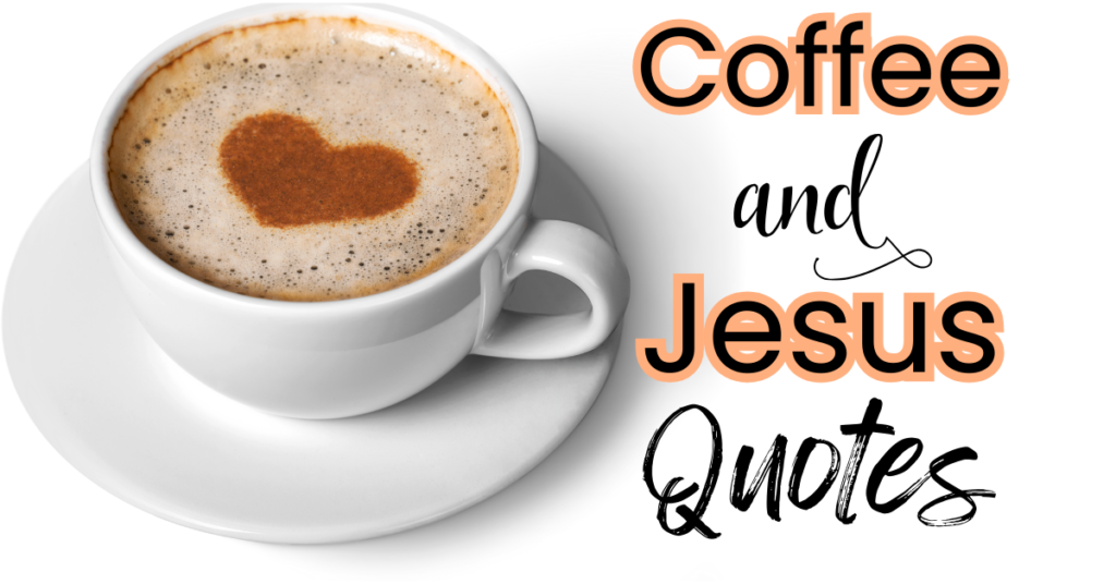 coffee and jesus quotes