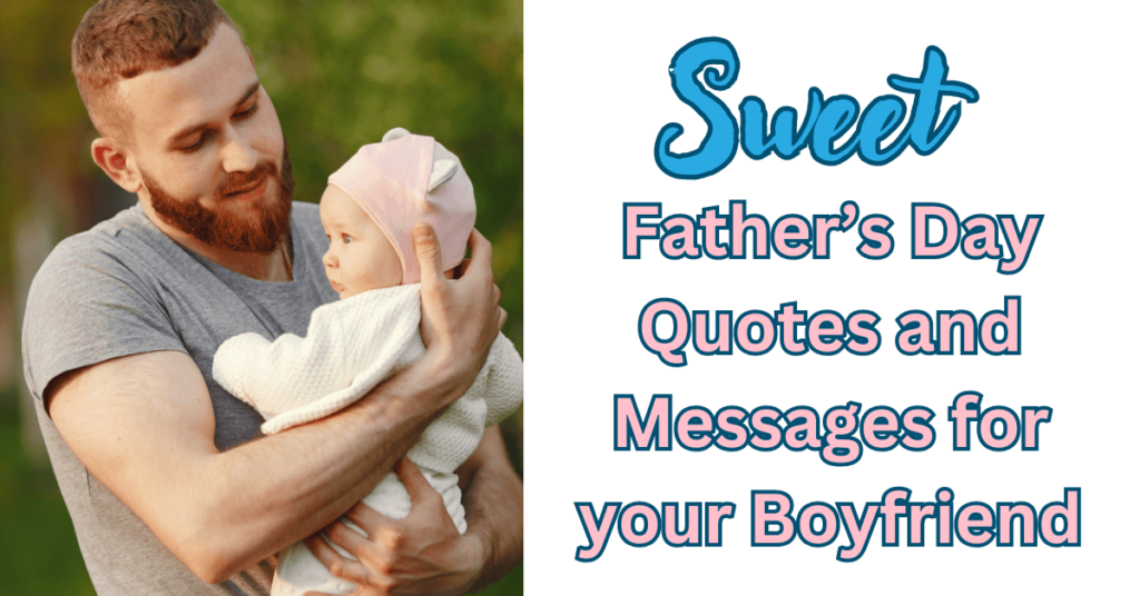 Father’s Day Quotes for your Boyfriend