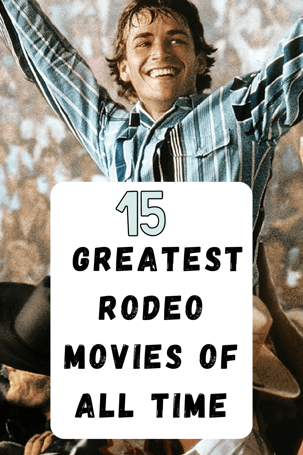 15 of The Best Rodeo Movies You Will Love to Watch