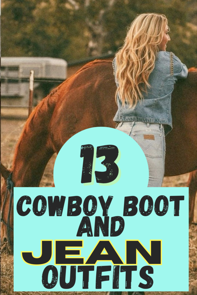 What to Wear with Cowboy Boots and Jeans